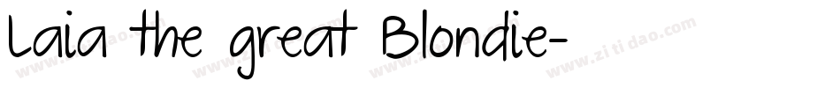 Laia the great Blondie字体转换